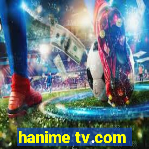 hanime tv.com